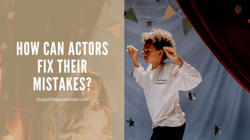 How can actors fix their mistakes