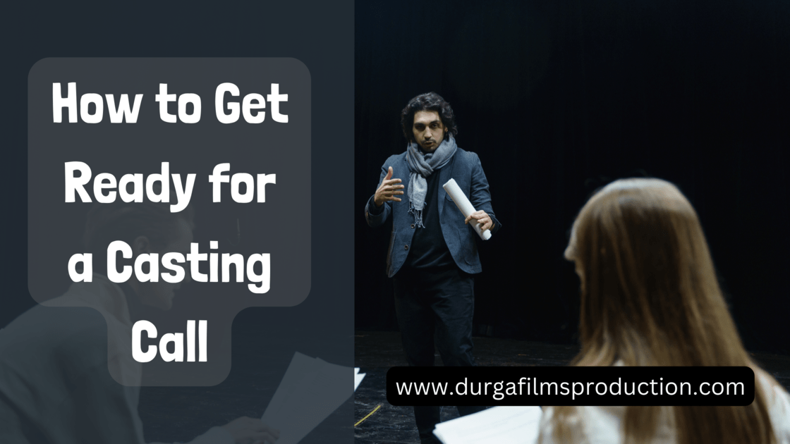 How to Get Ready for a Casting Call - DFP - Blog