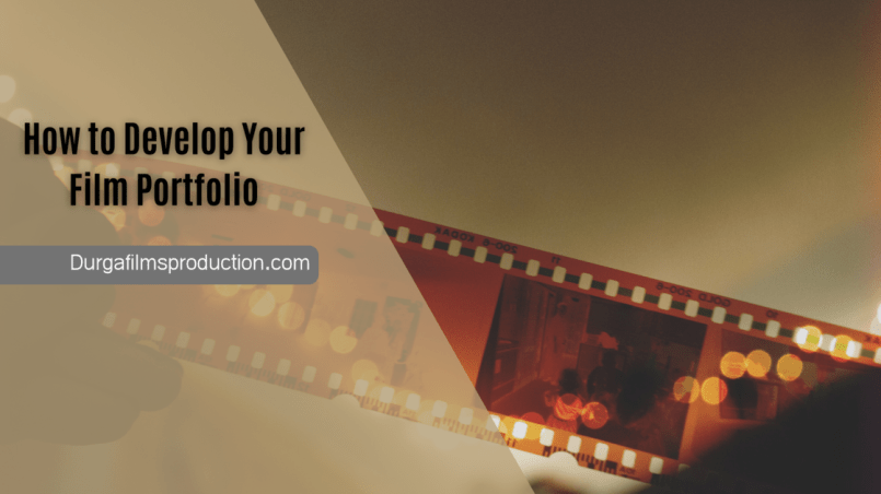 How to Develop Your Film Portfolio