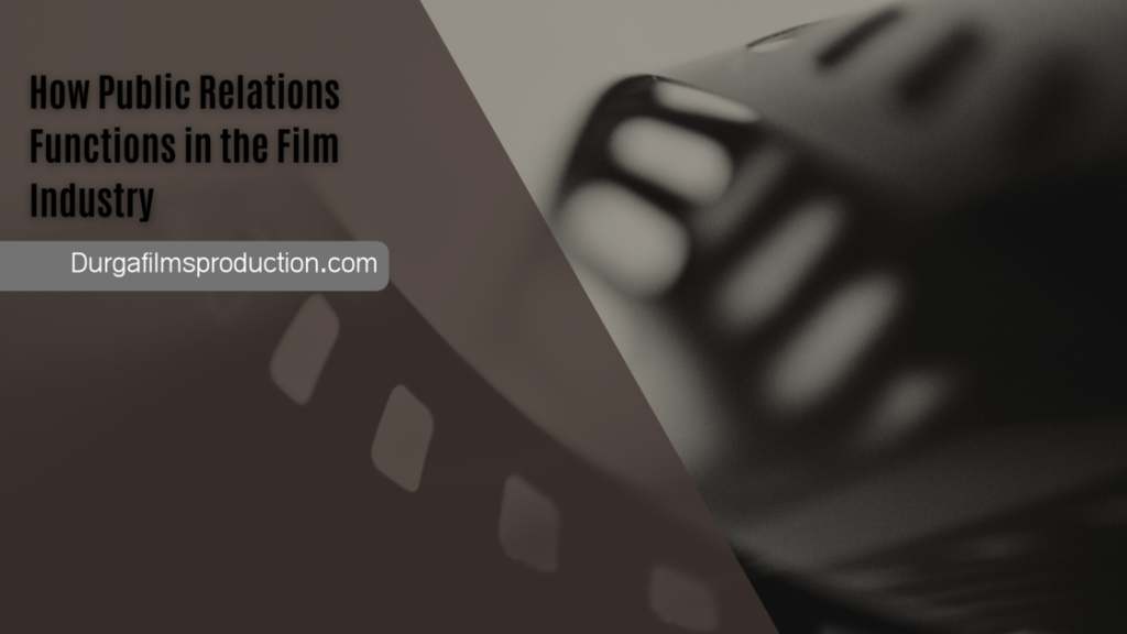 How Public Relations Functions in the Film Industry