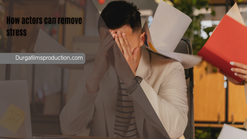 How actors can remove stress