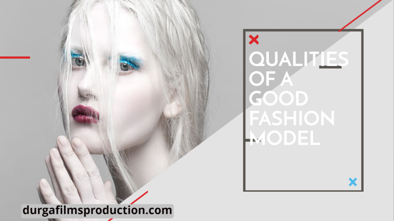Qualities of a good fashion model