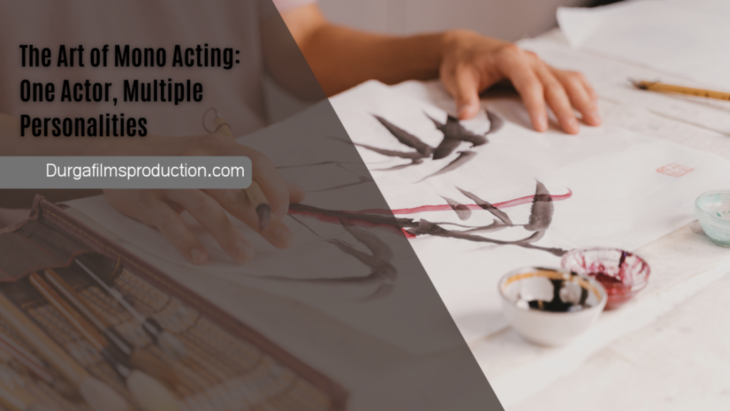 The Art of Mono Acting: One Actor, Multiple Personalities