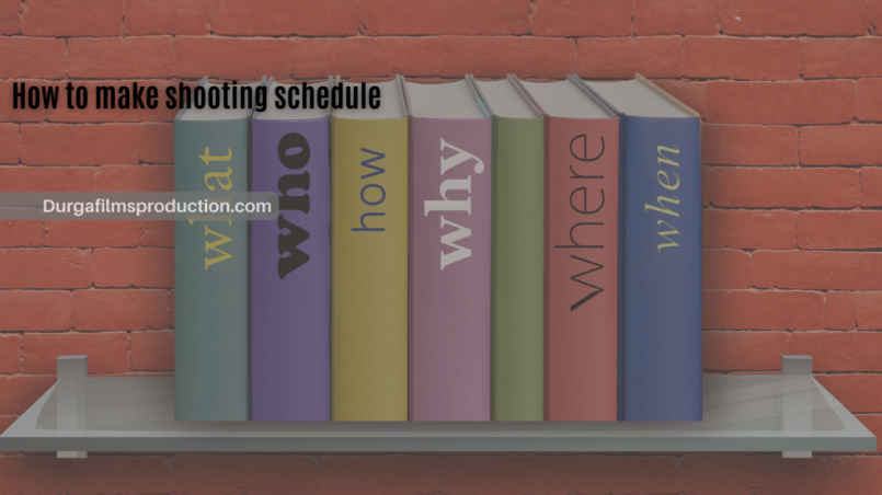 How to make shooting schedule