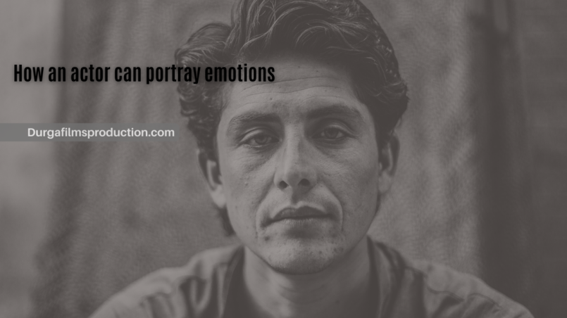 How an actor can portray emotions
